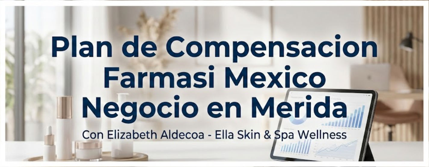 Plan de Compensacion Farmasi Mexico Negocio en Merida